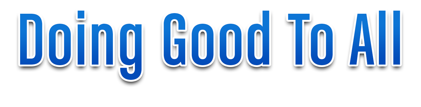 Doing Good to All
